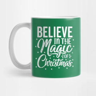 Believe In The Magic Of Christmas Mug